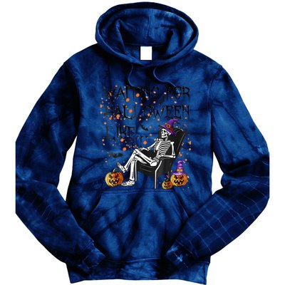 Funny Skeleton Waiting For Halloween Tie Dye Hoodie