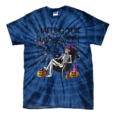 Funny Skeleton Waiting For Halloween Tie-Dye T-Shirt