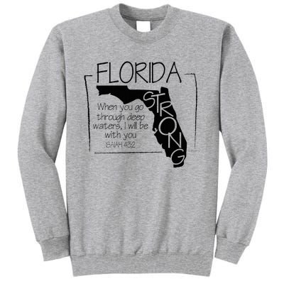 Florida Strong When You Go Through Deep Water Tall Sweatshirt