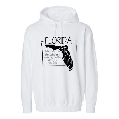 Florida Strong When You Go Through Deep Water Garment-Dyed Fleece Hoodie