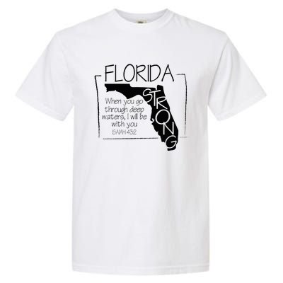 Florida Strong When You Go Through Deep Water Garment-Dyed Heavyweight T-Shirt