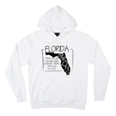 Florida Strong When You Go Through Deep Water Hoodie