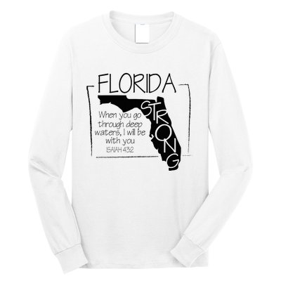 Florida Strong When You Go Through Deep Water Long Sleeve Shirt