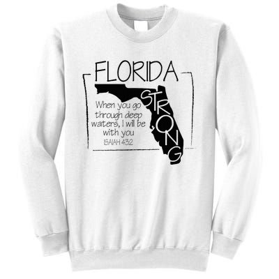 Florida Strong When You Go Through Deep Water Sweatshirt