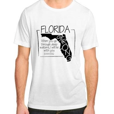 Florida Strong When You Go Through Deep Water Adult ChromaSoft Performance T-Shirt