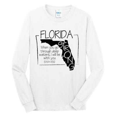 Florida Strong When You Go Through Deep Water Tall Long Sleeve T-Shirt