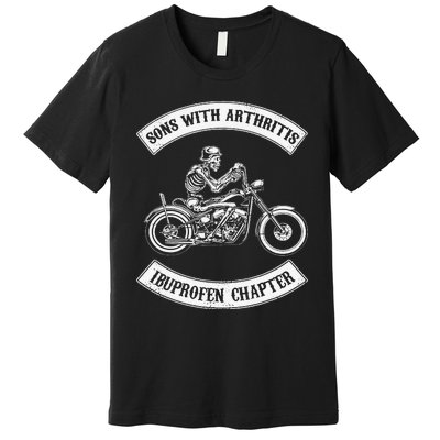 Funny Sons With Arthritis Ibuprofen Chapter Biker Skull Premium T-Shirt