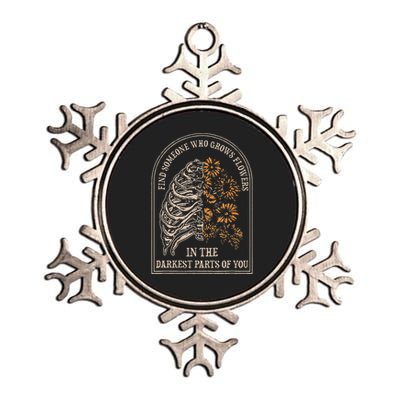 Find Someone Who Grows Flowers In The Darkest Parts Of You Metallic Star Ornament