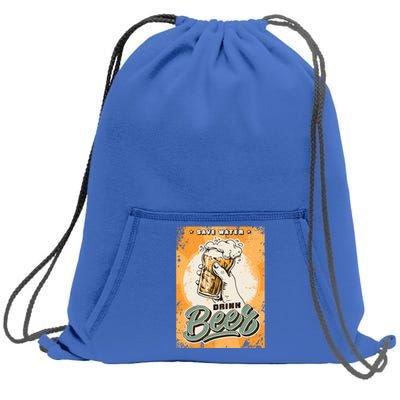 Funny Save Water Beer Ing Gift Sweatshirt Cinch Pack Bag