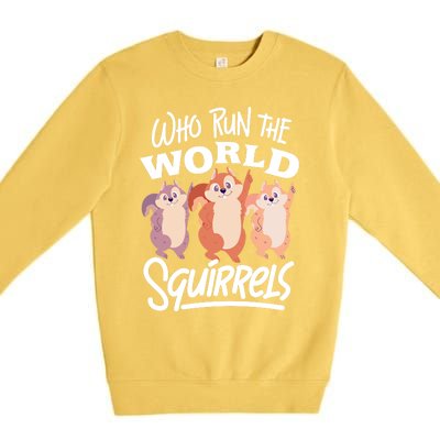 Funny Squirrels: Who Run The World Squirrel Whisperer Gift Premium Crewneck Sweatshirt