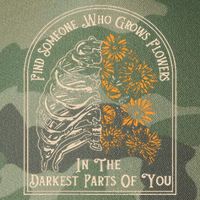 Find Someone Who Grows Flowers In The Darkest Parts Of You Legacy Tie Dye Trucker Hat