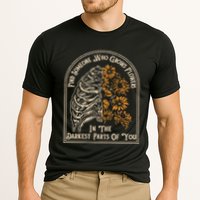 Find Someone Who Grows Flowers In The Darkest Parts Of You Performance Shirt