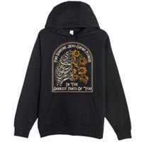 Find Someone Who Grows Flowers In The Darkest Parts Of You Premium Pullover Hoodie