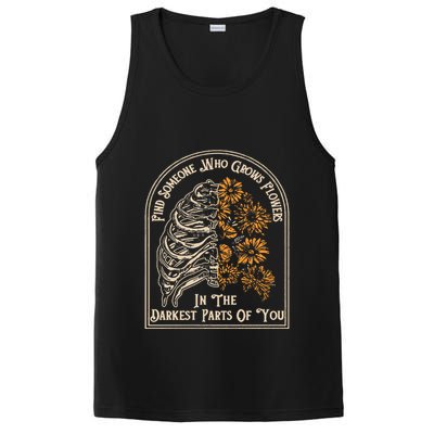 Find Someone Who Grows Flowers In The Darkest Parts Of You PosiCharge Competitor Tank