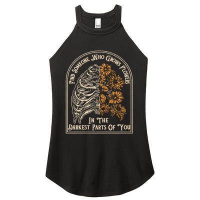 Find Someone Who Grows Flowers In The Darkest Parts Of You Women's Perfect Tri Rocker Tank