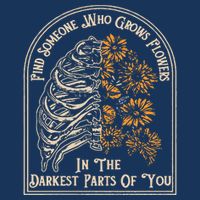 Find Someone Who Grows Flowers In The Darkest Parts Of You Infant Baby Jersey Bodysuit