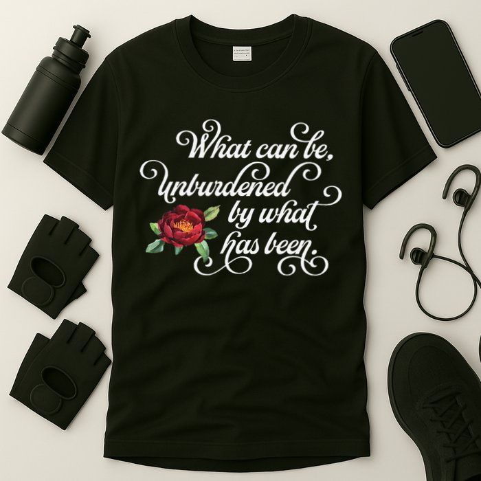 Fancy Script What Can Be Unburdened By What Has Been T-Shirt
