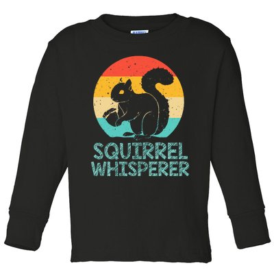 Funny Squirrel Whisperer Art Squirrel Lover Toddler Long Sleeve Shirt