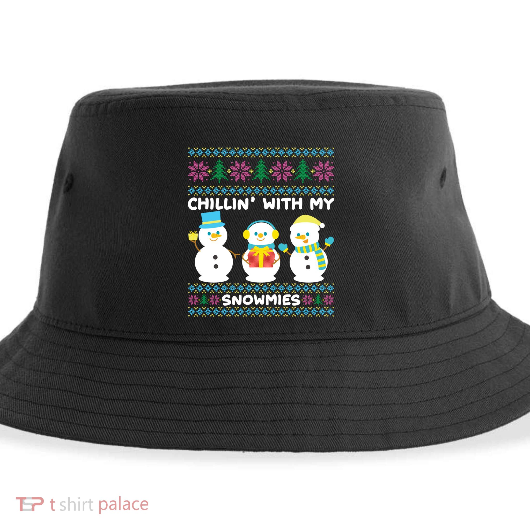 Funny Snow Xmas Design Chillin With My Snowmies Meaningful Gift Sustainable Bucket Hat