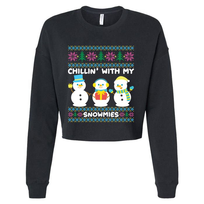 Funny Snow Xmas Design Chillin With My Snowmies Meaningful Gift Cropped Pullover Crew