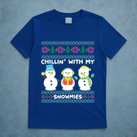 Funny Snow Xmas Design Chillin With My Snowmies Meaningful Gift T-Shirt