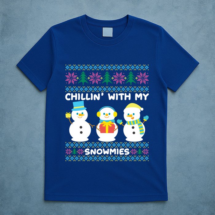 Funny Snow Xmas Design Chillin With My Snowmies Meaningful Gift T-Shirt