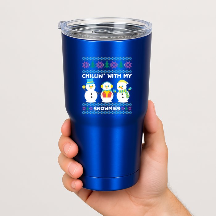 Funny Snow Xmas Design Chillin With My Snowmies Meaningful Gift Tumbler