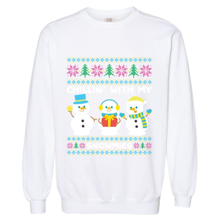 Funny Snow Xmas Design Chillin With My Snowmies Meaningful Gift Garment-Dyed Sweatshirt