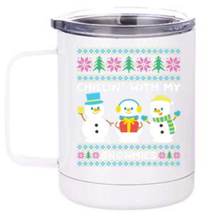 Funny Snow Xmas Design Chillin With My Snowmies Gift 12 oz Stainless Steel Tumbler Cup