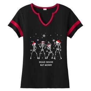 Funny Skeleton Xmas Dead Inside But Merry Skeleton Dancing Gift Ladies Halftime Notch Neck Tee