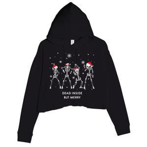 Funny Skeleton Xmas Dead Inside But Merry Skeleton Dancing Gift Crop Fleece Hoodie