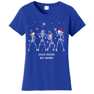 Funny Skeleton Xmas Dead Inside But Merry Skeleton Dancing Gift Women's T-Shirt