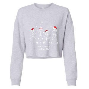 Funny Skeleton Xmas Dead Inside But Merry Skeleton Dancing Gift Cropped Pullover Crew