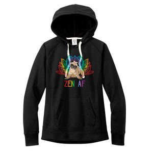 Funny Sarcastic Yoga Dog Lover Gift Zen Af Pug Gift Women's Fleece Hoodie