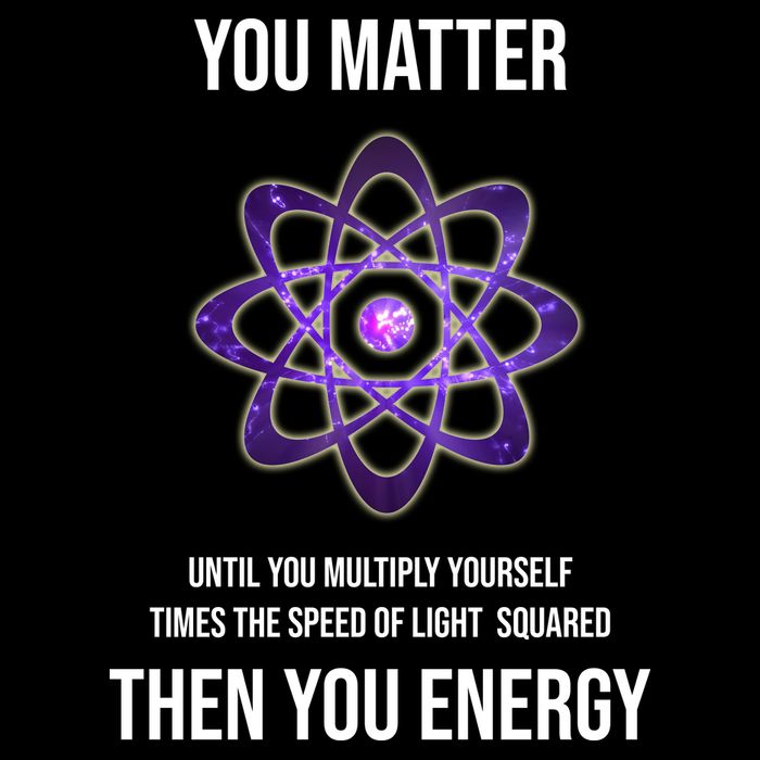 Funny Science You Matter Energy V-Neck T-Shirt