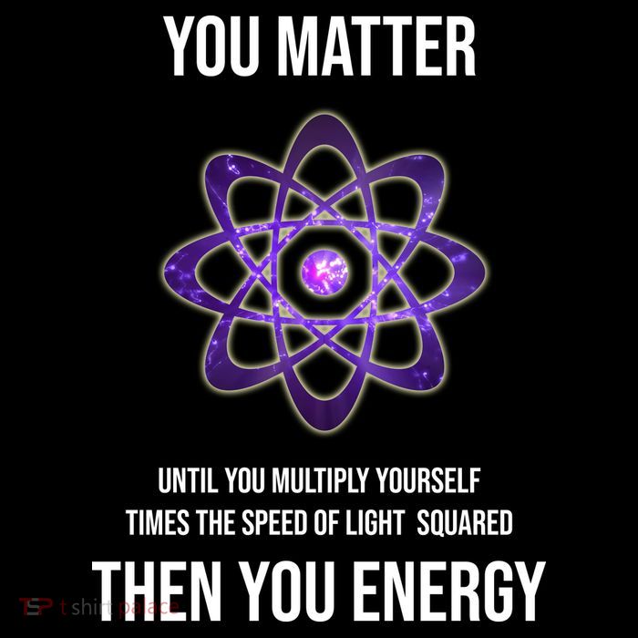Funny Science You Matter Energy Sustainable Bucket Hat