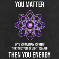 Funny Science You Matter Energy 11oz C Handle Ceramic Mug
