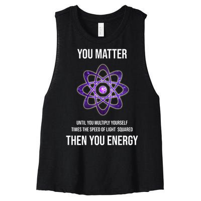 Funny Science You Matter Energy Women's Racerback Cropped Tank