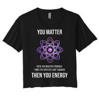 Funny Science You Matter Energy Women's Crop Top Tee