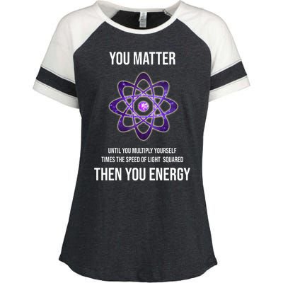 Funny Science You Matter Energy Enza Ladies Jersey Colorblock Tee