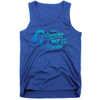 Funny Saying Your Opinion Not Part Recipe Humor Humorous Gift Tank Top