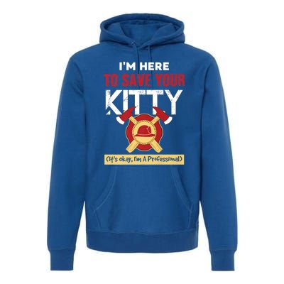 Firefighter Save Your Kitty Funny Tees Fire Funny Gift Premium Hoodie