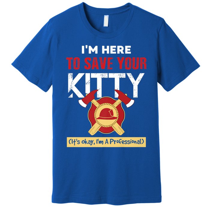 Firefighter Save Your Kitty Funny Tees Fire Funny Gift Premium T-Shirt