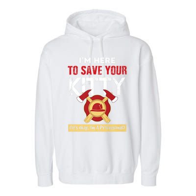 Firefighter Save Your Kitty Funny Tees Fire Funny Gift Garment-Dyed Fleece Hoodie