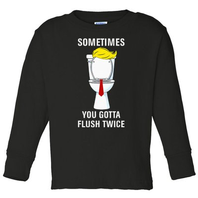 Funny Sometime You Gotta Flush Twice Toddler Long Sleeve Shirt