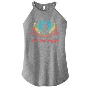 Funny Sarcastic Yoga Lover Gift Retro Yogi Let That Shit Go Cool Gift Women's Perfect Tri Rocker Tank