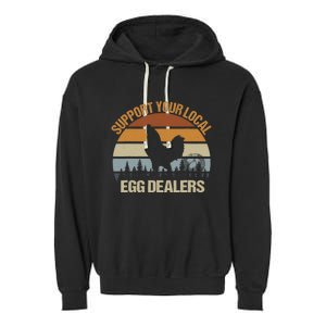 Funny Support Your Local Egg Dealers, Chicken Lover Eggs Garment-Dyed Fleece Hoodie