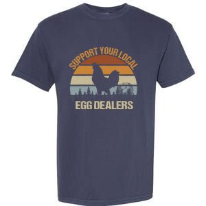 Funny Support Your Local Egg Dealers, Chicken Lover Eggs Garment-Dyed Heavyweight T-Shirt