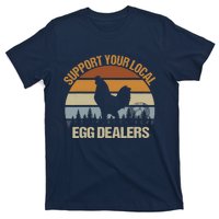 Funny Support Your Local Egg Dealers, Chicken Lover Eggs T-Shirt