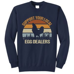 Funny Support Your Local Egg Dealers, Chicken Lover Eggs Tall Sweatshirt